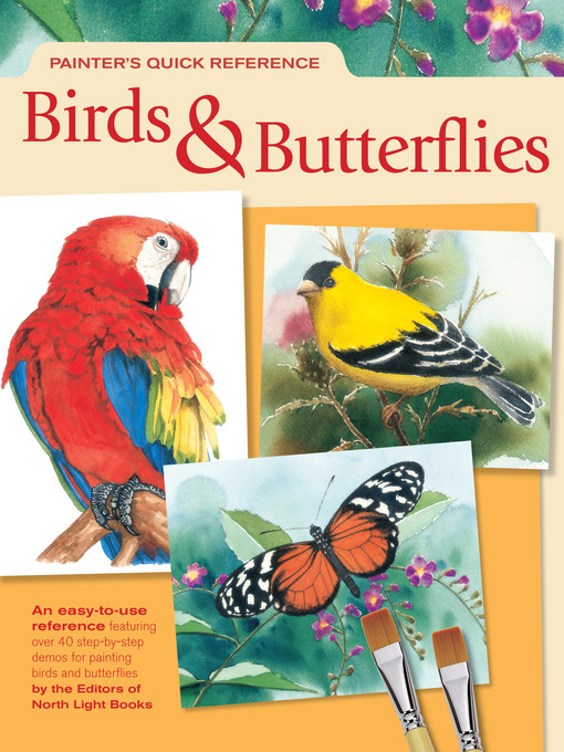 Title details for Painter's Quick Reference Birds & Butterflies by Editors of North Light Books - Available
